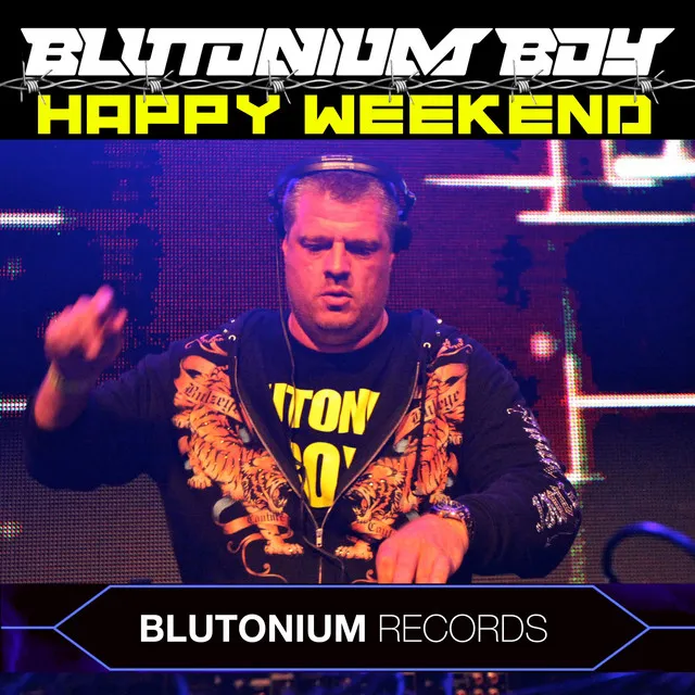 Happy Weekend - Weekend Edit by Blutonium Boy - Hardstyle cover art
