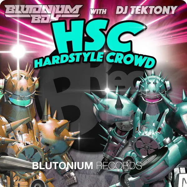 Hsc - Hardstyle Crowd - Blutonium Boy DJ Mix by Blutonium Boy, DJ Tektony - Hardstyle cover art