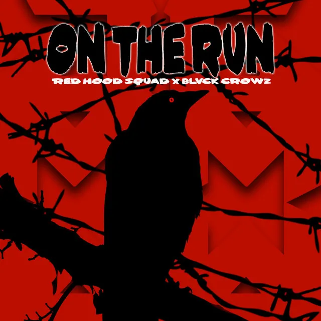 On the Run by BLVCK CROWZ, Red Hood Squad - Rawstyle cover art