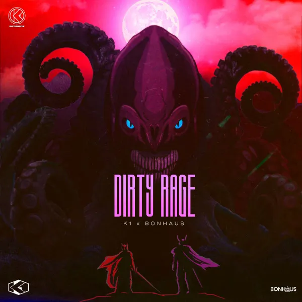 Dirty Rage by BonHaus, K1 - Hardstyle cover art