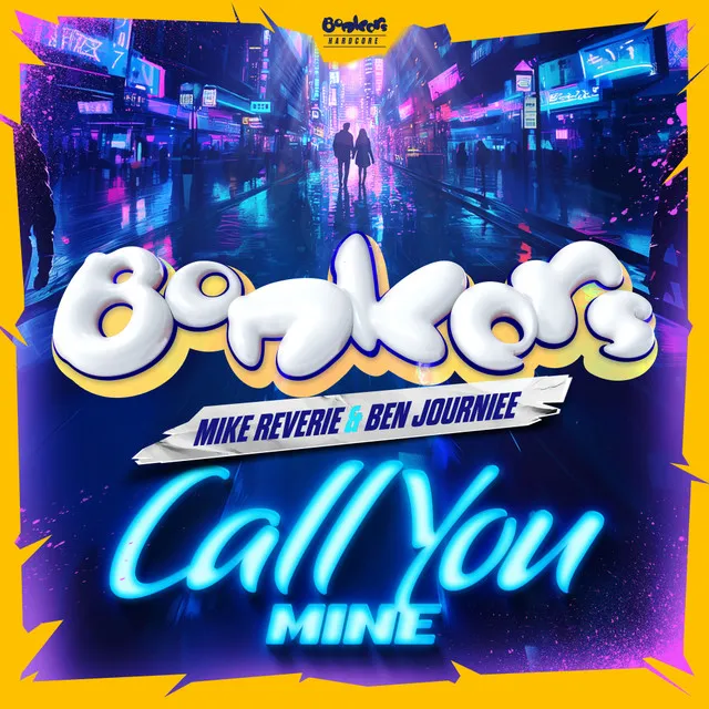 Call You Mine by Bonkers, Mike Reverie, Ben Journiee - Happy Hardcore cover art