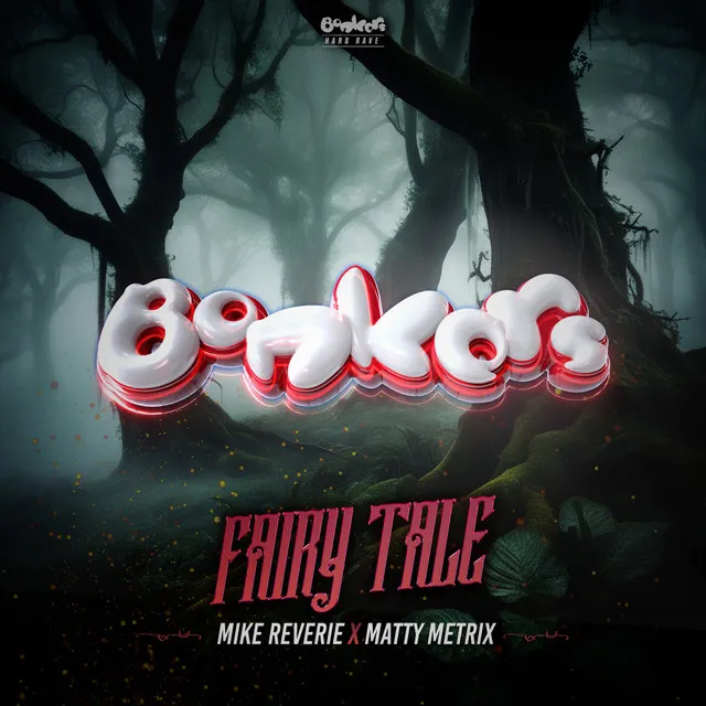 Fairy Tale by Bonkers, Mike Reverie, Matty Metrix - Happy Hardcore cover art