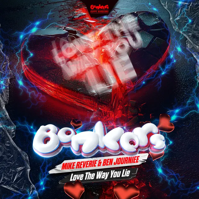 Love The Way You Lie by Bonkers, Mike Reverie, Ben Journiee - Happy Hardcore cover art