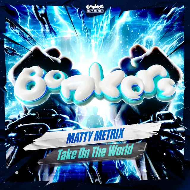 Take On The World by Bonkers, Matty Metrix - Happy Hardcore cover art