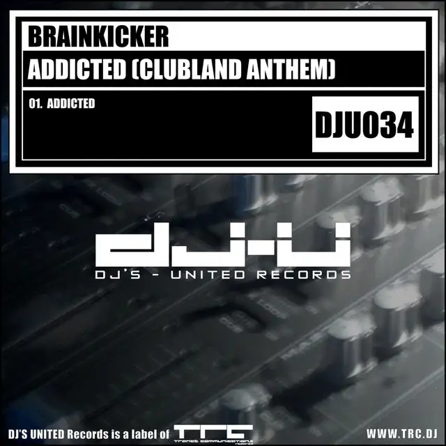Addicted (Clubland Anthem) - Original Mix by Brainkicker - Hardstyle cover art