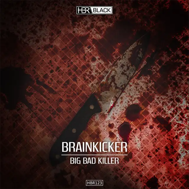 Big Bad Killer - Extended by Brainkicker - Hardstyle cover art
