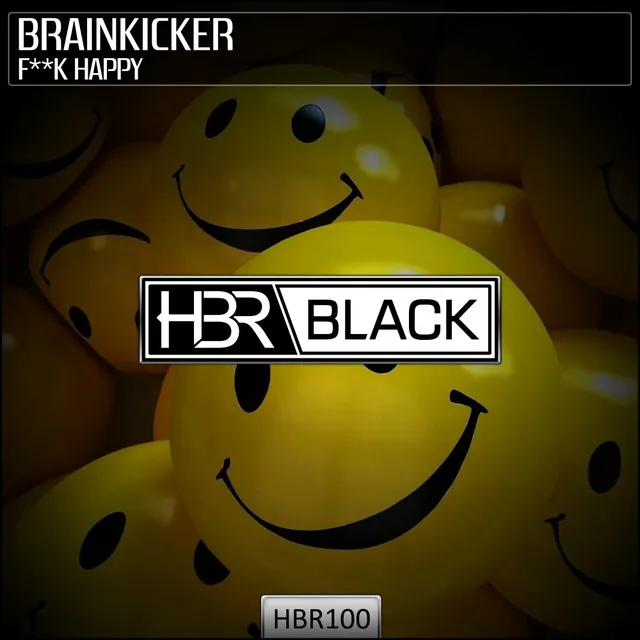 Fuck Happy by Brainkicker - Hardstyle cover art