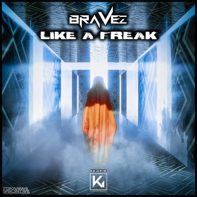 Like A Freak by Bravez - Hardstyle cover art