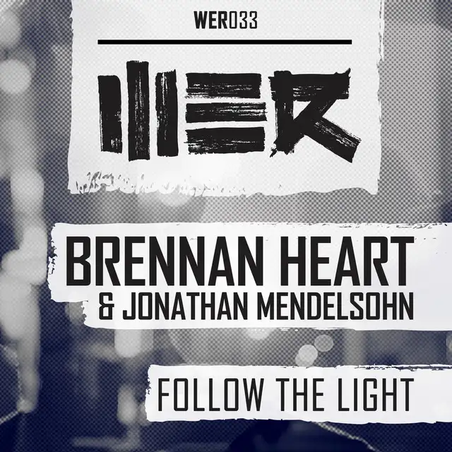Follow The Light by Brennan Heart, Jonathan Mendelsohn - Hardstyle cover art