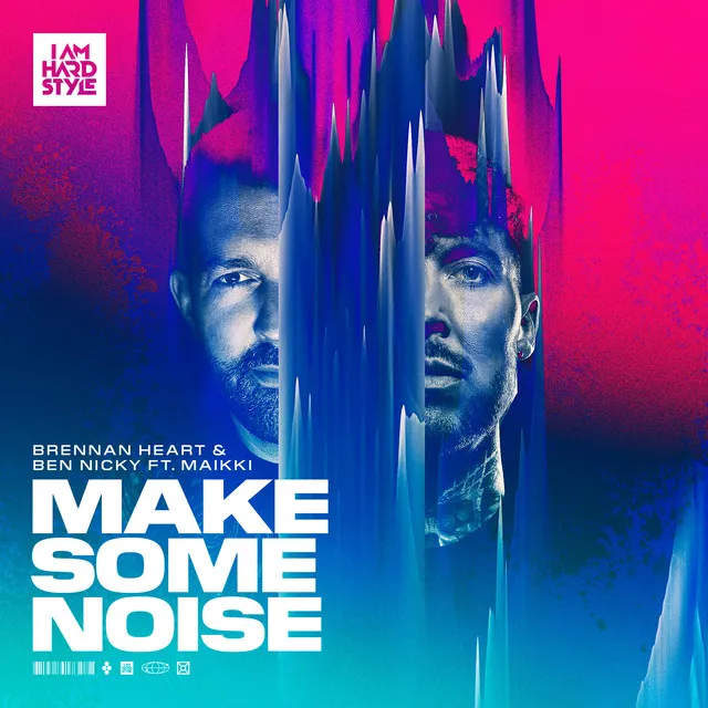 Make Some Noise - Extended Mix by Brennan Heart, Ben Nicky, Maikki - Hardstyle cover art