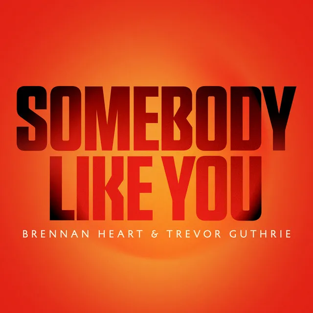 Somebody Like You by Brennan Heart, Trevor Guthrie - Hardstyle cover art