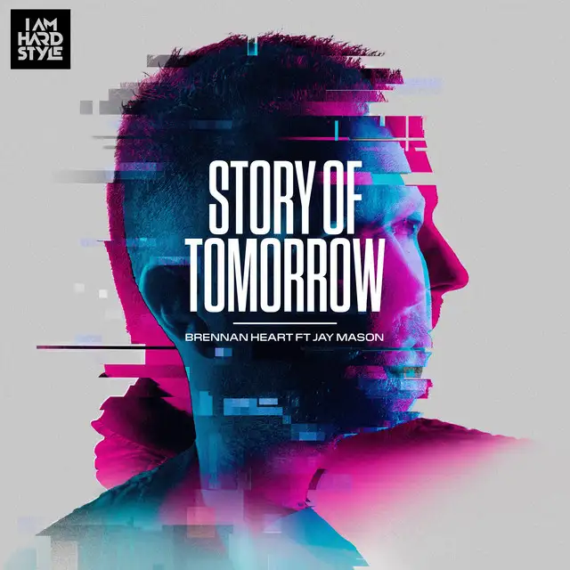 Story Of Tomorrow by Brennan Heart, Jay Mason - Hardstyle cover art