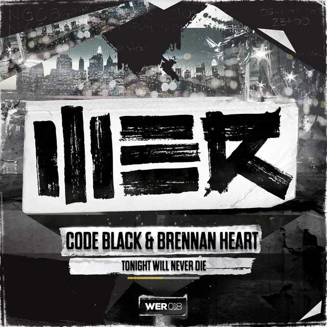 Tonight Will Never Die by Brennan Heart, Code Black - Hardstyle cover art