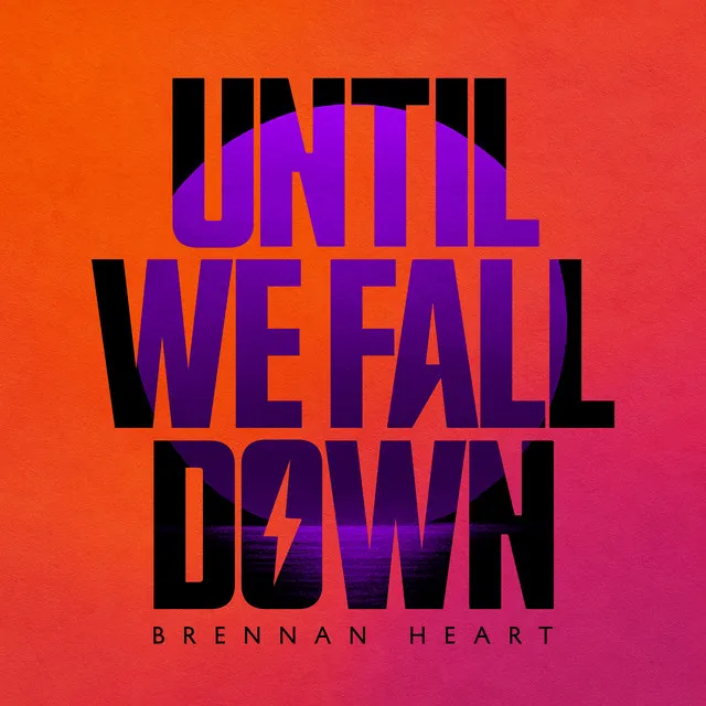 Until We Fall Down by Brennan Heart - Hardstyle cover art