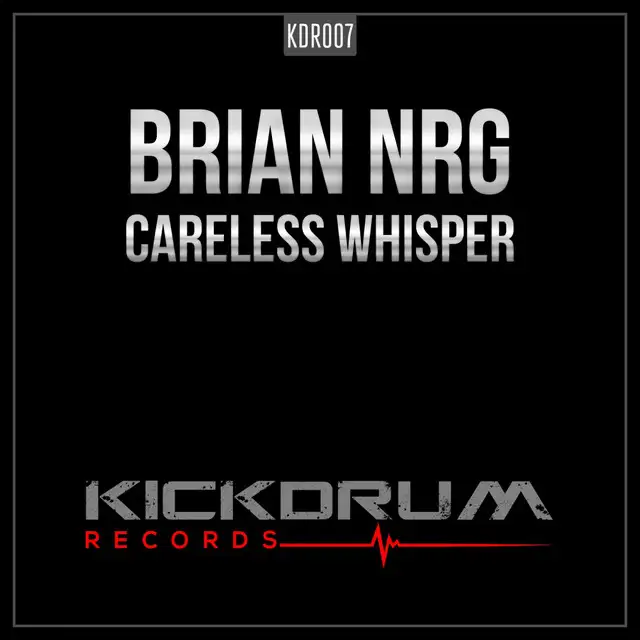 Careless Whisper by Brian NRG - Hardstyle cover art