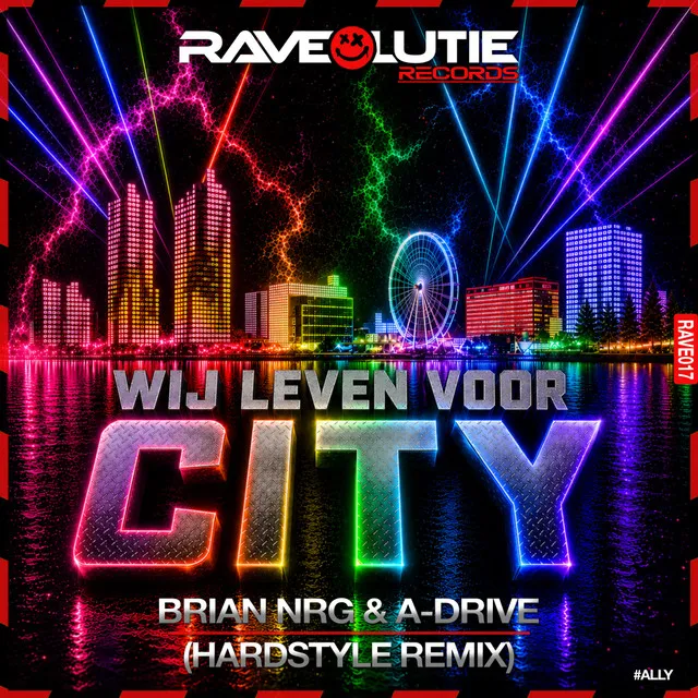 Wij Leven Voor City - Hardstyle Remix by Brian NRG, A-Drive - Hardstyle cover art