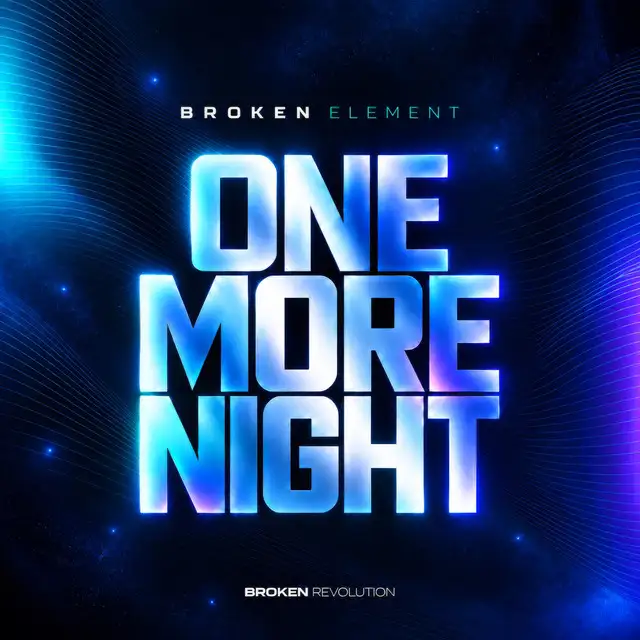 One More Night by Broken Element - Euphoric Hardstyle cover art