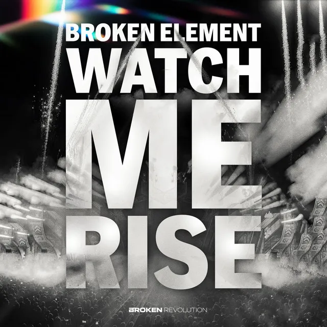 Watch Me Rise by Broken Element - Euphoric Hardstyle cover art