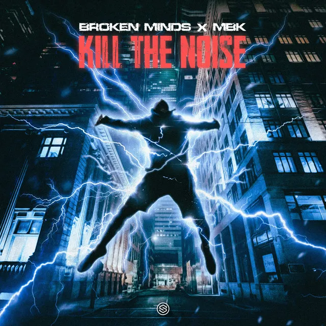 Kill The Noise by Broken Minds, MBK - Hardcore cover art