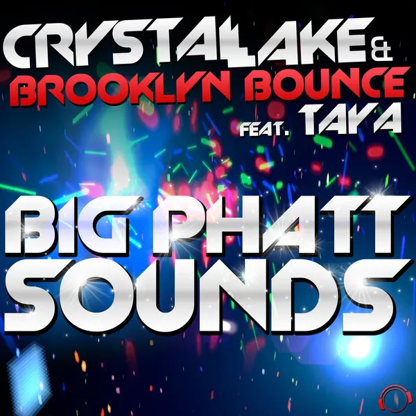 Big Phatt Sounds - Extended Mix by Brooklyn Bounce, Crystal Lake, Taya - Hardstyle cover art