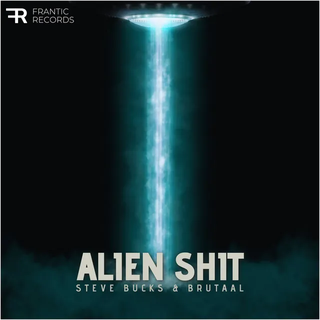 Alien Shit by Brutaal, Steve Bucks - Uptempo cover art