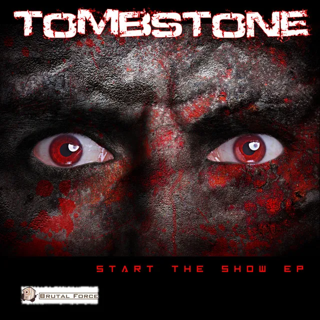 Start the Show - Brutal Force Remix by Brutal Force, Tombstone - Uptempo cover art