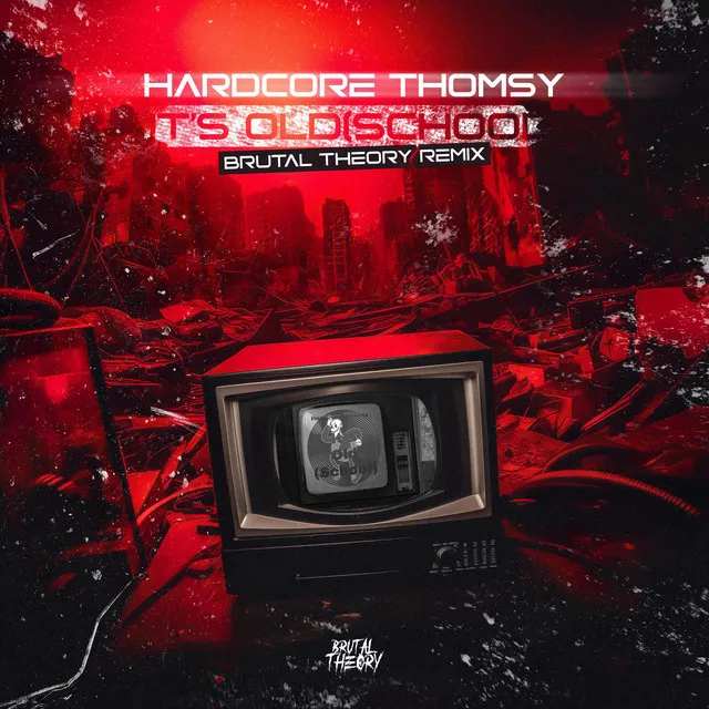 It's Old(School) - Brutal Theory Remix by Brutal Theory, Hardcore Thomsy - Uptempo cover art