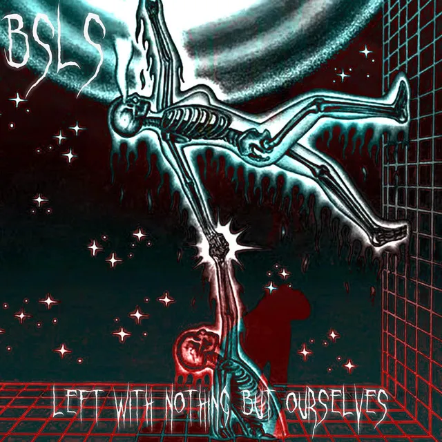 Left With Nothing But Ourselves by BSLS - Hard Techno cover art