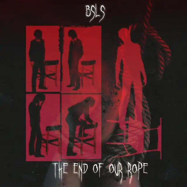 The End Of Our Rope by BSLS - Hard Techno cover art