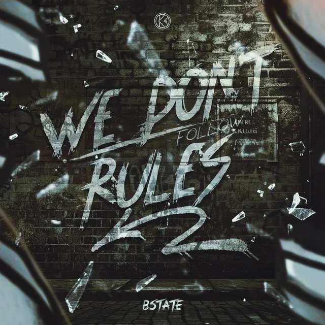 We Don´t Follow Rules by Bstate - Hardstyle cover art
