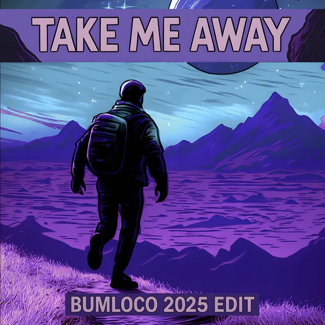 take me away (Bumloco 2025 Edit) by Bumloco, Sinister Seven - Frenchcore cover art