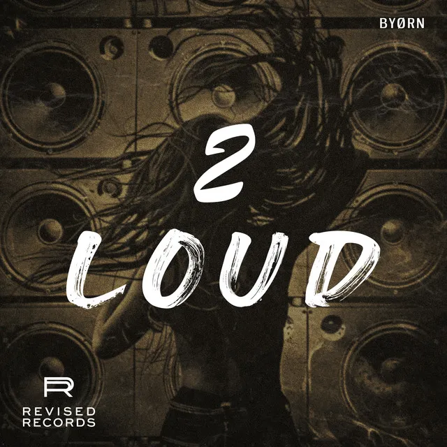2 LOUD by BYORN - Hard Techno cover art