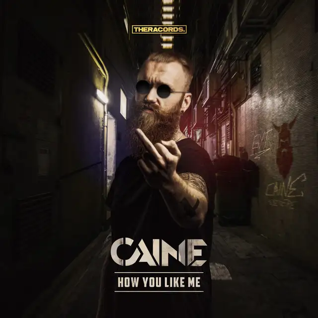 How You Like Me by Caine - Hardstyle cover art