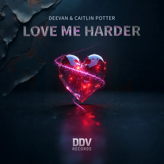 Love me Harder by Caitlin Potter, Deevan - Hardstyle cover art