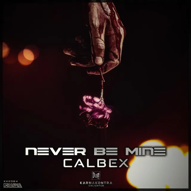 Never Be Mine by Calbex - Hardstyle cover art