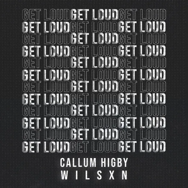 Get Loud by Callum Higby, WILSXN - Happy Hardcore cover art