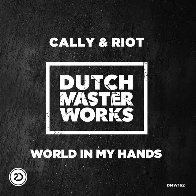 World in My Hands - Original Mix by Cally, Riot - Hardstyle cover art