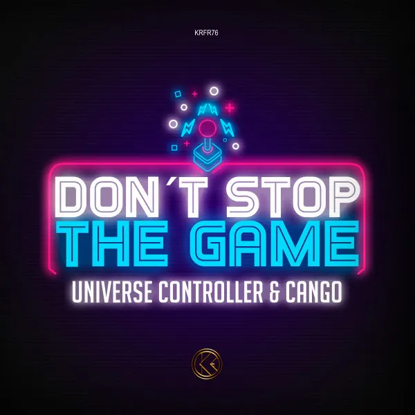 Don't Stop The Game by CANGO, Universe Controller - Hardstyle cover art