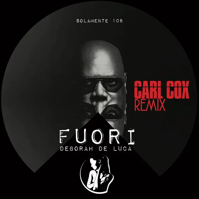 Fuori - Carl Cox Remix by Carl Cox, Deborah de Luca - Hard Techno cover art