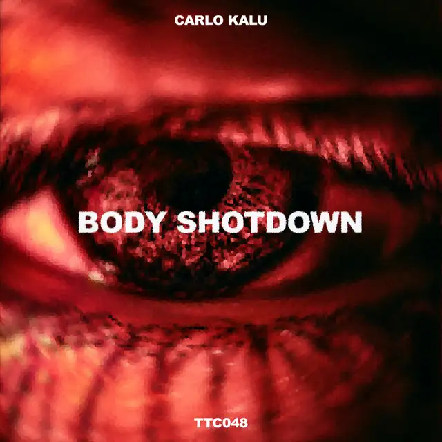 BODY SHUTDOWN by carlo kalu - Hard Techno cover art