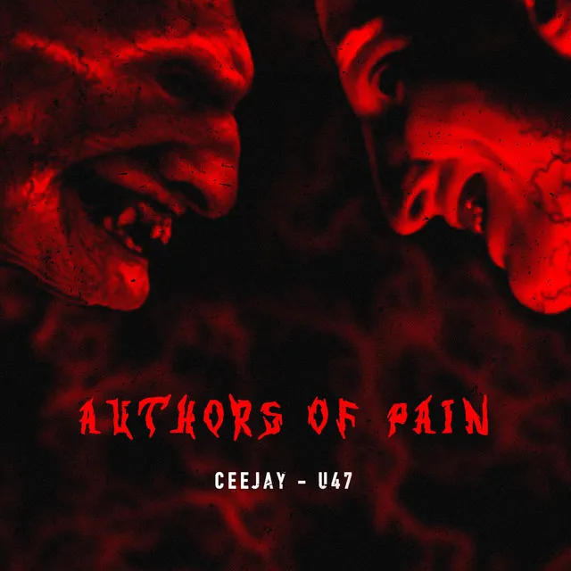 AUTHORS OF PAIN by CEEJAY, U47 - Hard Techno cover art