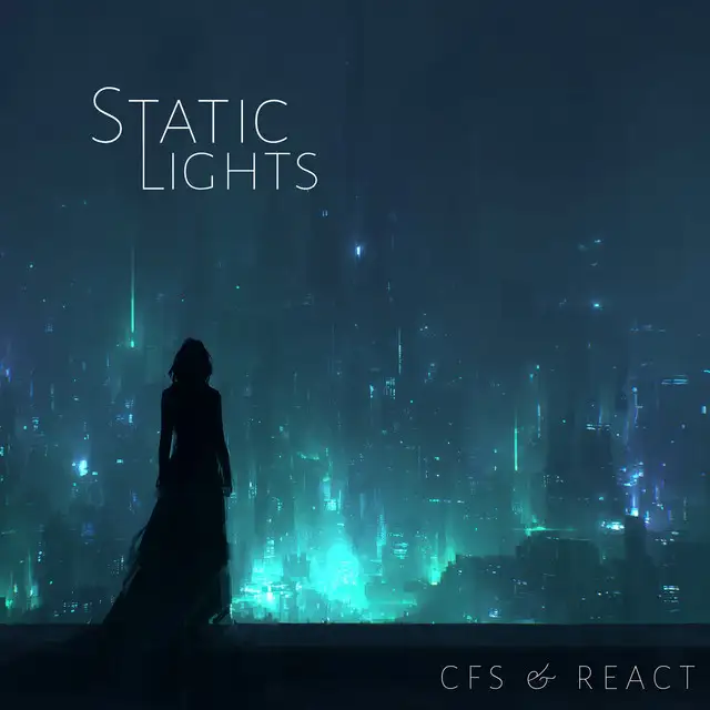 Static Lights - Super Slowed & Reverb by CFS, REACT - Hardstyle cover art