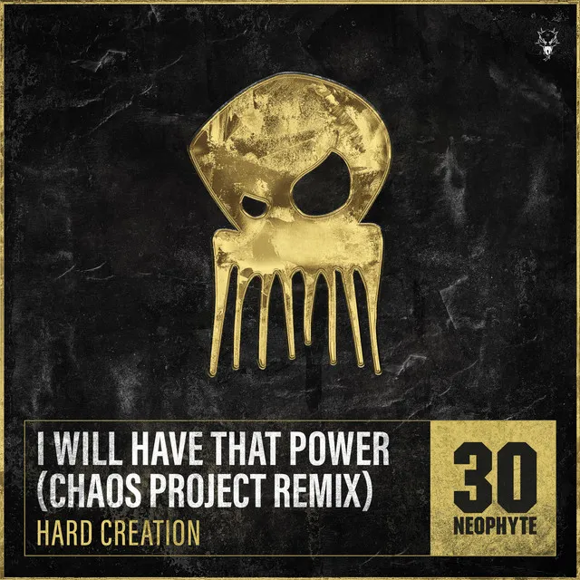 I Will Have That Power - Chaos Project Remix by Chaos Project, Hard Creation - Uptempo cover art
