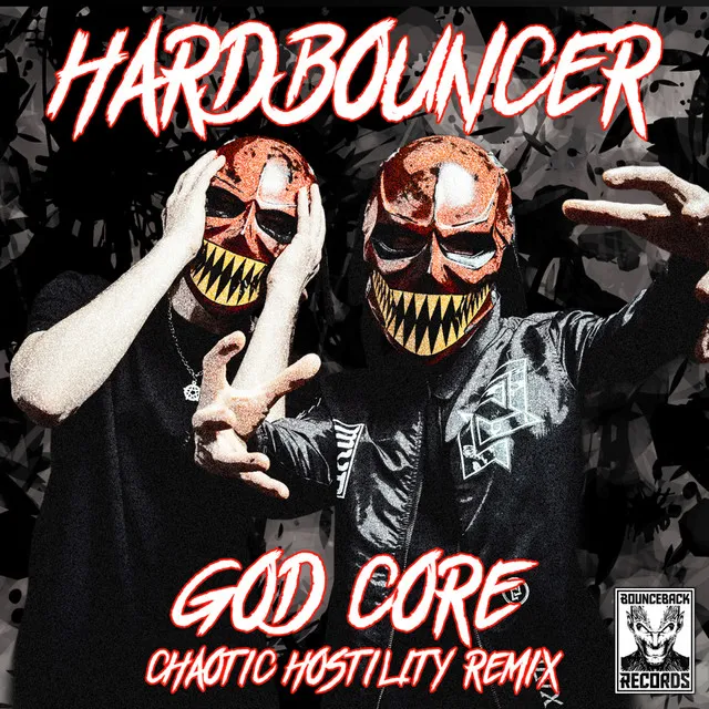 Godcore - Chaotic Hostility Remix by Chaotic Hostility, Hardbouncer - Uptempo cover art