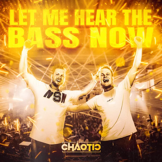 Let Me Hear The Bass Now by Chaotic - Hardstyle cover art