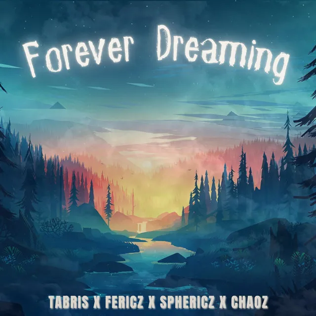 Forever Dreaming by Chaoz, SPHERICZ, Seconds From Space, Fericz, Tabris - Hardstyle cover art