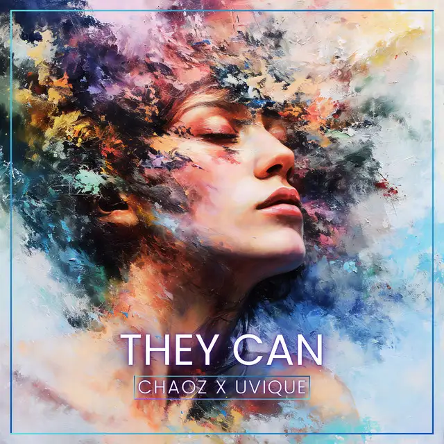 THEY CAN - Extended Version by Chaoz, UVIQUE - Hardstyle cover art