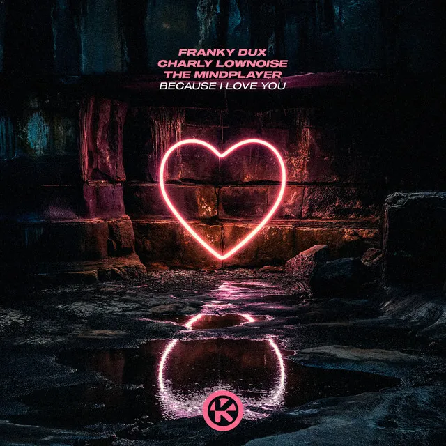 Because I Love You - Rave Mix by Charly Lownoise, Franky Dux, The Mindplayer - Happy Hardcore cover art