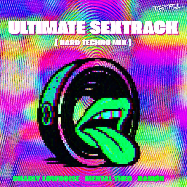 Ultimate Sextrack - Hard Techno Mix by Charly Lownoise & Mental Theo, RAMØN - Hardstyle cover art