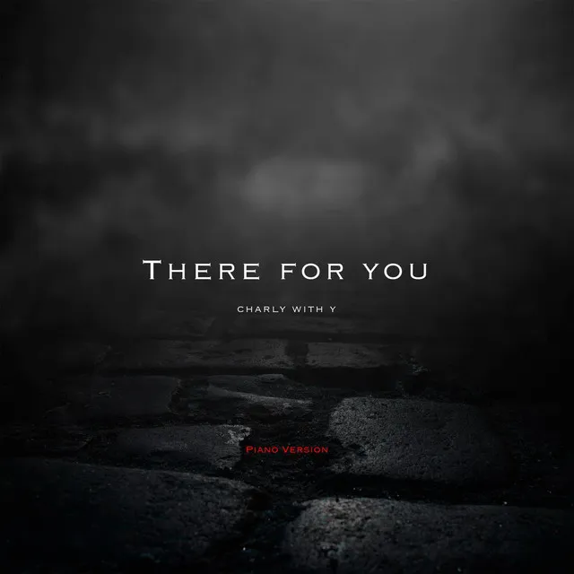 There For You (Piano Version) by Charly with y - Hardstyle cover art
